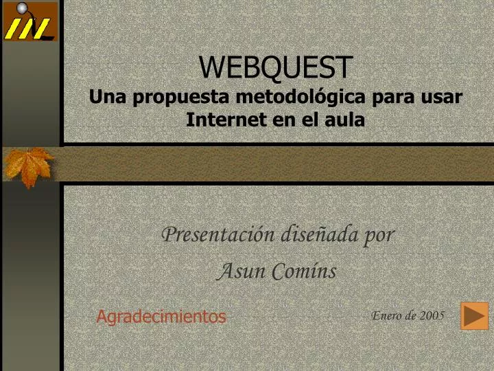 webquest una propuesta metodol gica para usar internet en el aula