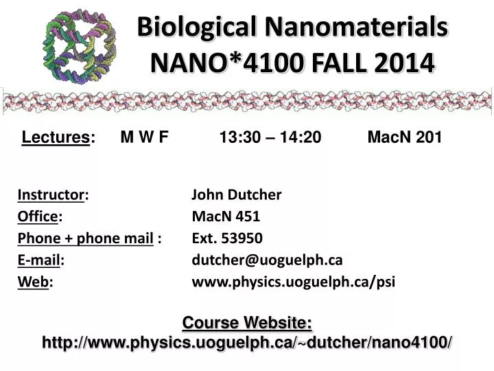 biological nanomaterials nano 4100 fall 2014
