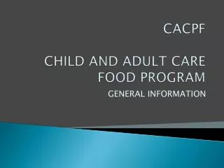 CACPF CHILD AND ADULT CARE FOOD PROGRAM