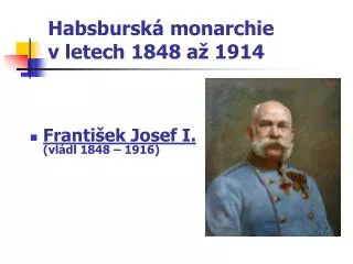 Habsburská monarchie v letech 1848 až 1914
