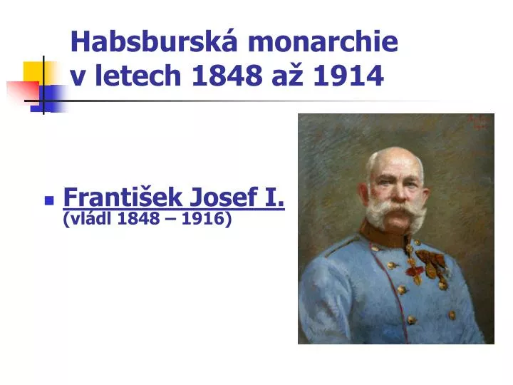 habsbursk monarchie v letech 1848 a 1914