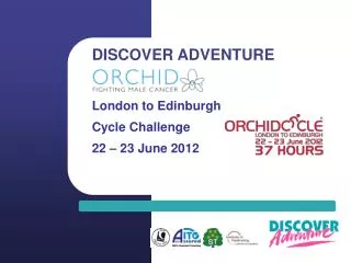 DISCOVER ADVENTURE London to Edinburgh Cycle Challenge 22 – 23 June 2012