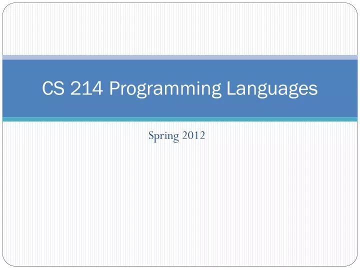 cs 214 programming languages