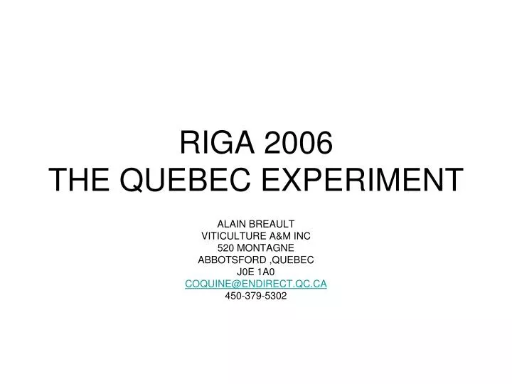 riga 2006 the quebec experiment