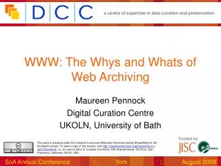 WWW: The Whys and Whats of Web Archiving