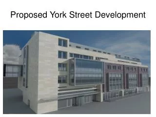 Proposed York Street Development