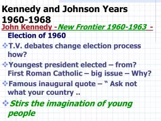Kennedy and Johnson Years 1960-1968