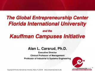 Alan L. Carsrud, Ph.D. Executive Director Clinical Professor of Management