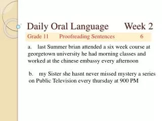 Daily Oral Language 	Week 2
