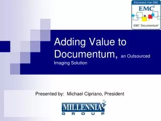 Adding Value to Documentum, an Outsourced Imaging Solution