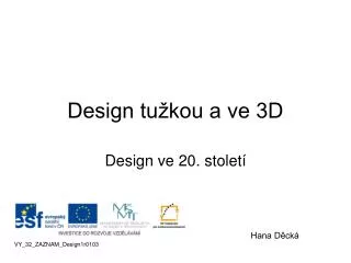 Design tužkou a ve 3D