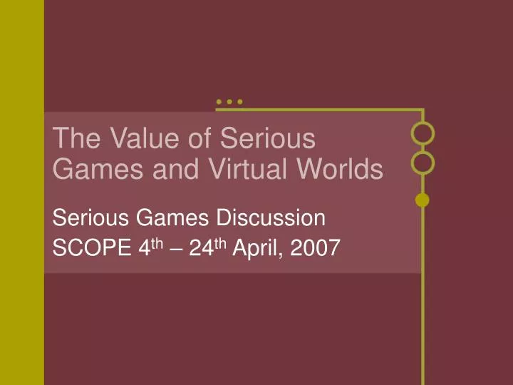 the value of serious games and virtual worlds