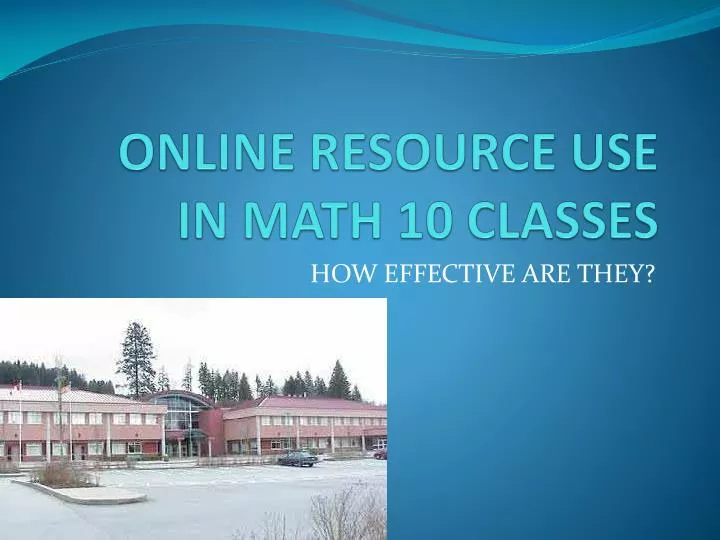 online resource use in math 10 classes