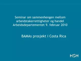 BAMAs prosjekt i Costa Rica