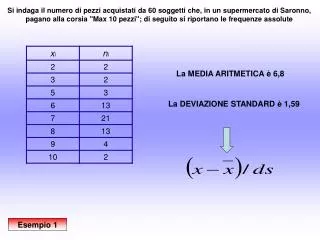 La MEDIA ARITMETICA è 6,8