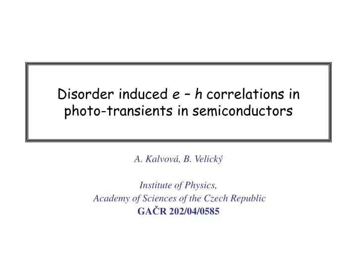 disorder induced e h correlations in photo transients in semiconductors