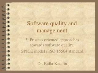 Software quality and management