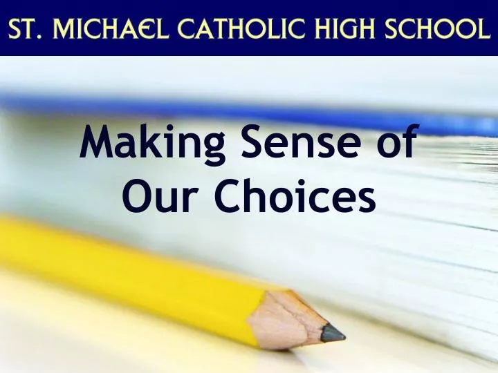 making sense of our choices