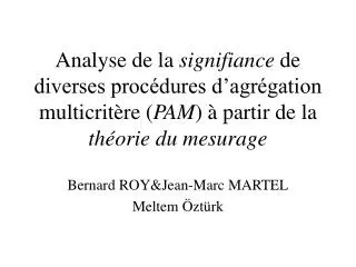Bernard ROY&amp;Jean-Marc MARTEL Meltem Öztürk