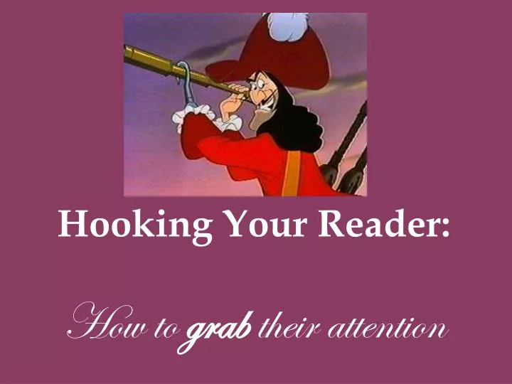 hooking your reader how to grab their attention