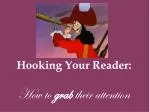Hooking Your Reader: How to grab their attention
