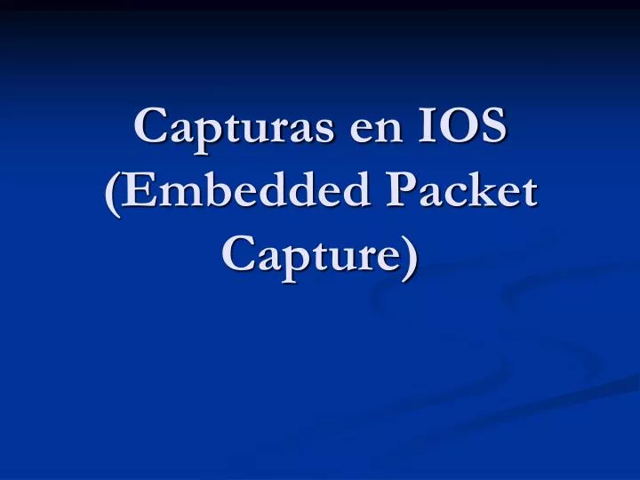 capturas en ios embedded packet capture