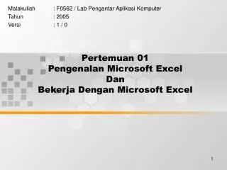Pertemuan 01 Pengenalan Microsoft Excel Dan Bekerja Dengan Microsoft Excel