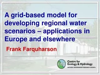 A grid-based model for developing regional water scenarios – applications in Europe and elsewhere