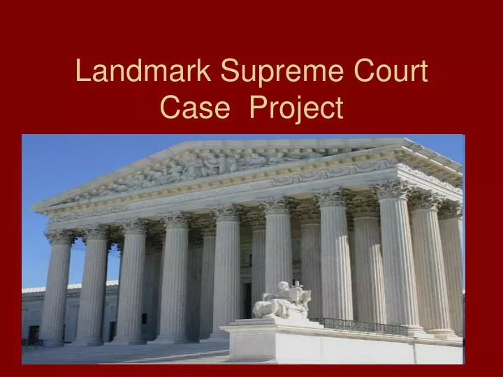 landmark supreme court case project