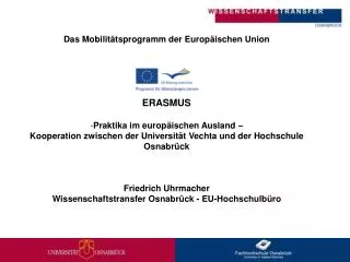 Das Mobilitätsprogramm der Europäischen Union ERASMUS Praktika im europäischen Ausland –