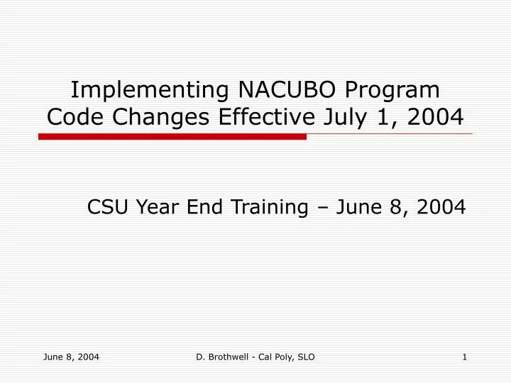 implementing nacubo program code changes effective july 1 2004
