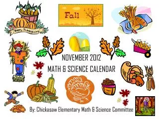 By: Chickasaw Elementary Math &amp; Science Committee