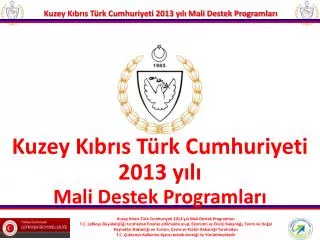 Kuzey Kıbrıs Türk Cumhuriyeti 2013 yılı Mali Destek Programları