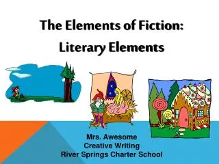 The Elements of Fiction: Literary Elements
