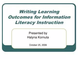 Writing Learning Outcomes for Information Literacy Instruction