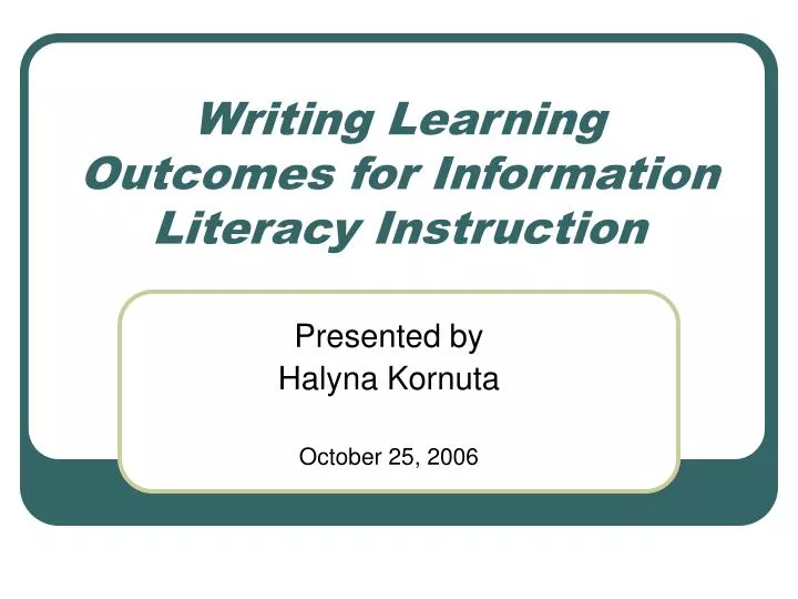 writing learning outcomes for information literacy instruction