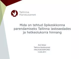 Mida on tehtud õpikeskkonna parendamiseks Tallinna lasteaedades ja hetkeolukorra hinnang