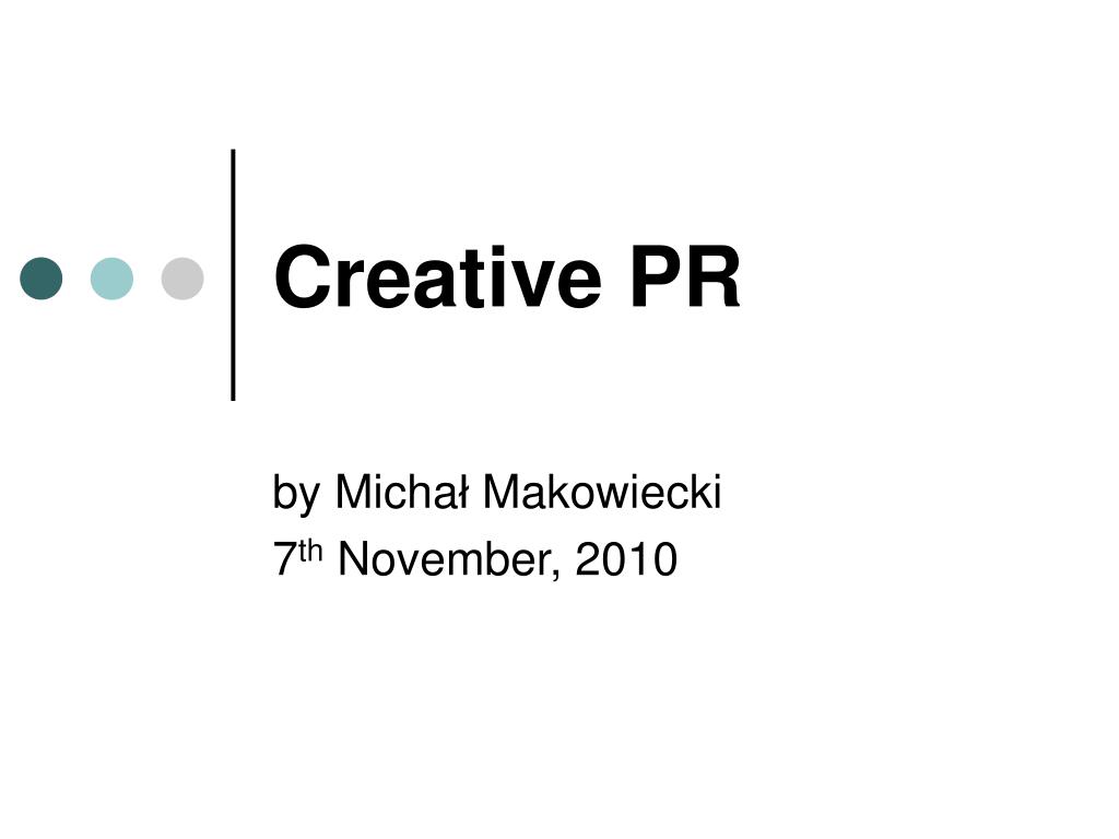PPT - Creative PR PowerPoint Presentation, free download - ID:7063066