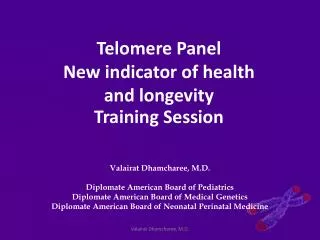 Telomere Panel New indicator of health and longevity Training Session