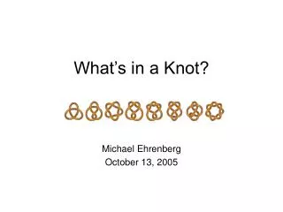 What’s in a Knot?