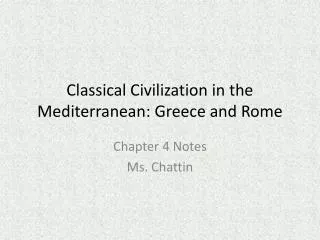 Classical Civilization in the Mediterranean: Greece and Rome