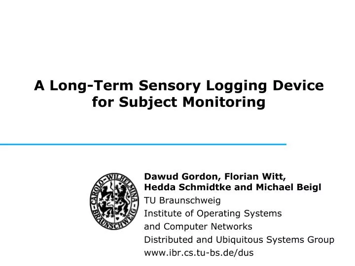 a long term sensory logging device for subject monitoring