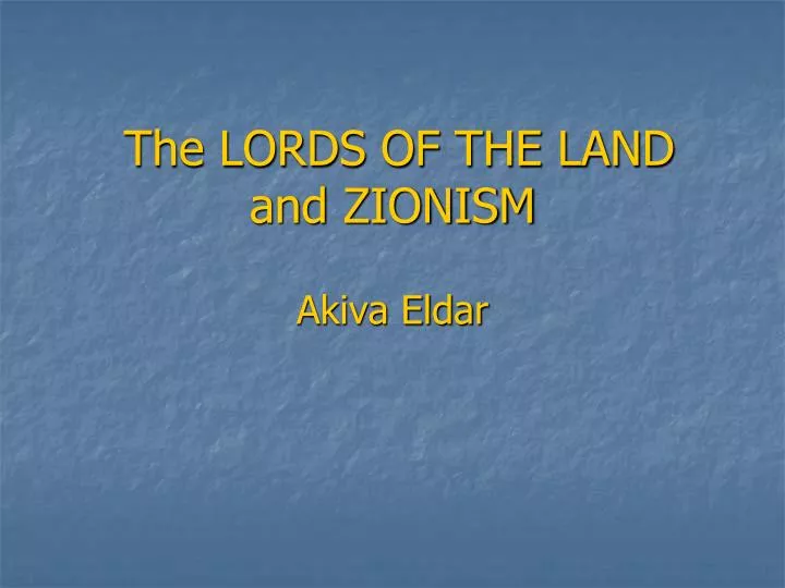 the lords of the land and zionism akiva eldar