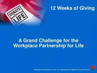 A Grand Challenge for the Workplace Partnership for Life