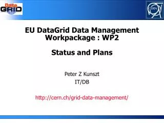 EU DataGrid Data Management Workpackage : WP2 Status and Plans