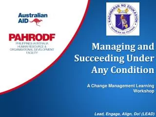 Managing and Succeeding Under Any Condition A Change Management Learning Workshop
