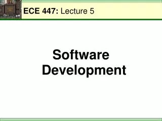 ECE 447: Lecture 5