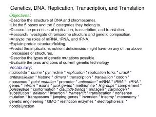 Genetics, DNA, Replication, Transcription, and Translation