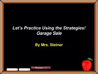 Let’s Practice Using the Strategies! Garage Sale