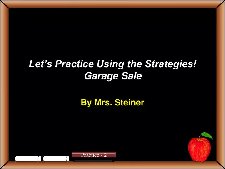 let s practice using the strategies garage sale